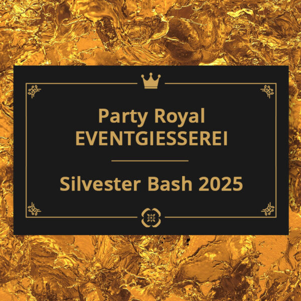 Ticket für die Silvesterparty 2025 in der EVENTGIESSEREI