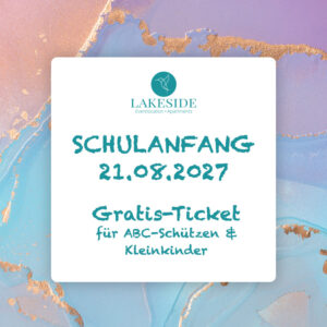LAKESIDE Schulanfang 2027 | ABC-Ticket