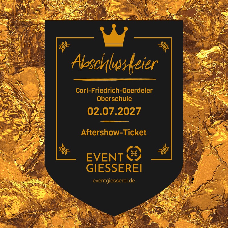 Ticketdesign Abschlussfeier der Carl-Friedrich-Goerdeler-Oberschule Leipzig - Aftershow-Ticket ab 22 Uhr